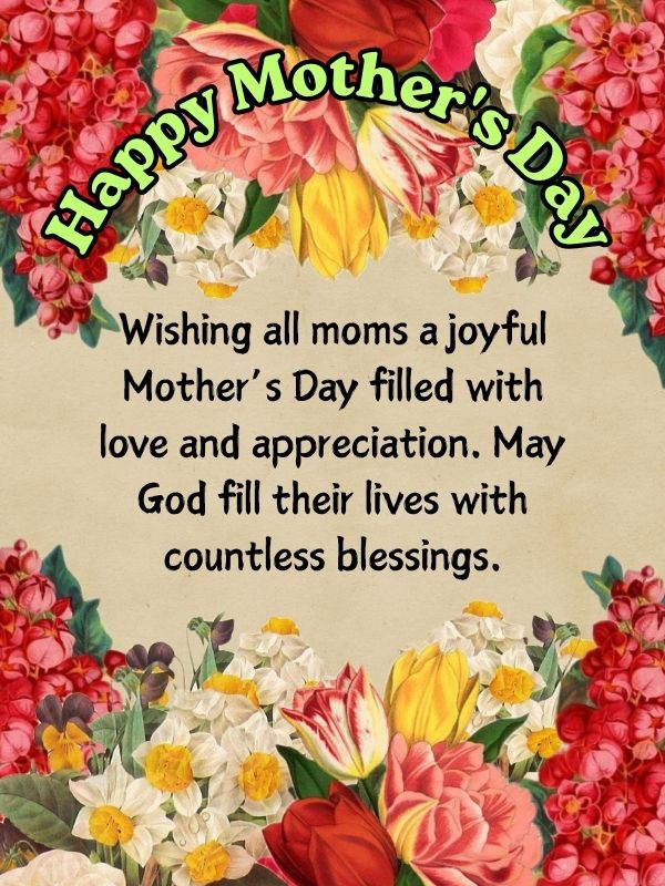 Wishing All Moms Happy Mother's Day
